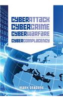 Cyber Attack, CyberCrime, CyberWarfare - CyberComplacency