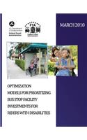 Optimization Models for Prioritizing Bus Stop Facility Investments for Riders with Disabilities: (English)