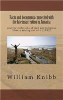 Facts and documents connected with the late insurrection in Jamaica