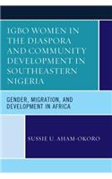 Igbo Women in the Diaspora and Community Development in Southeastern Nigeria