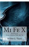 Mi Fe x: Trilogia(Trilogia)