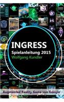 Ingress Spielanleitung 2015: Augmented Reality Game von Google