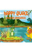 Happy Quack Discovers Dragonflies