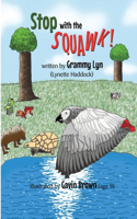 Stop with the SQUAWK