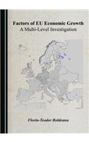 Factors of Eu Economic Growth: A Multi-Level Investigation