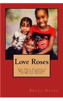 Love Roses