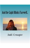 And the Light Blinks Farewell...