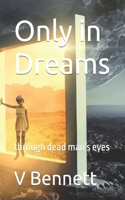 Only in Dreams
