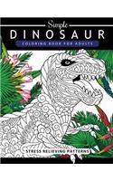 Simple Dinosaur Coloring book for Adults and Kids: Coloring Book For Grown-Ups A Dinosaur Coloring Pages