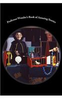 Professor Wonder's Book of Amazing Stories