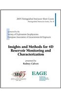 Insights and Methods for 4D Reservoir Monitoring and Characterization