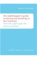 The Tablehopper's Guide To San Francisco