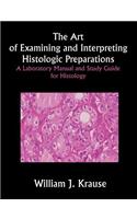 Art of Examining and Interpreting Histologic Preparations