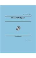 Marine Rifle Squad (Marine Corps Warfighting Publication 3-11.2)