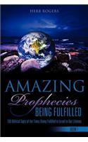 Amazing Prophecies Being Fulfilled