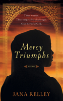 Mercy Triumphs: A Contemporary Novel