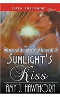 Sunlight's Kiss [Demon Runners of Unearth 2] (Siren Publishing Classic)