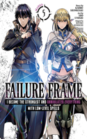Failure Frame: I Became the Strongest and Annihilated Everything With Low-Level Spells (Manga) Vol. 5: (5 Failure Frame: I Became the Strongest and Annihilated Everything With Low-Level Spells (Manga))