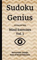 Sudoku Genius Mind Exercises Volume 1: Barnesville, Georgia State of Mind Collection