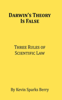 Darwin's Theory Is False