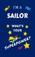 I'm A Sailor What's Your Superpower?