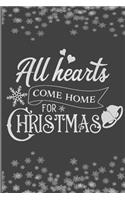 All Hearts Come Home For Christmas: Christmas Blank Journal, Christmas Writing Notebook, Christmas Notebook, Novelty Gift Notebook, 6x9 Notebook, 110 Pages, Black Cover