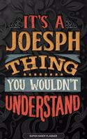 It's A Joesph Thing You Wouldn't Understand