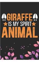 Giraffe Is My Spirit Animal