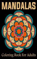 Mandalas Coloring Book For Adults: 25 Different Mandalas to Color