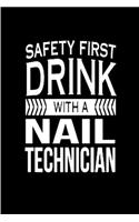 safety first drink with a nail technician