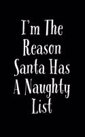 I'm The Reason Santa Has A Naughty List
