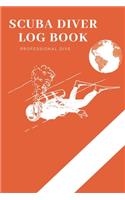 Scuba Diver Log Book: Scuba Diving Log Book, Scuba Log BookMini Size 6x9", 110 Pages 110 dives.Professional Dive.