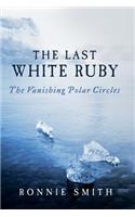 The Last White Ruby