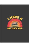 I Have A One Track Mind