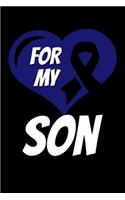 For My Son: Colon Cancer Journal 6x9 120 Pages Blank Lined Paperback