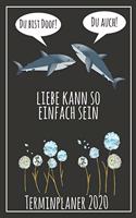 Du bist doof! Du auch! Liebe kann so einfach sein Terminplaner 2020