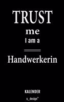 Kalender für Handwerker / Handwerkerin: Immerwährender Kalender / 365 Tage Tagebuch / Journal [3 Tage pro Seite] für Notizen, Planung / Planungen / Planer, Erinnerungen, Sprüche