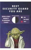 2020 & 2021 Two-Year Weekly Planner For The Best Security Guard Gift - Funny Yoda Quote Appointment Book - Two Year Agenda Notebook: Star Wars Fan Daily Logbook - Month Calendar: 2 Years of Monthly Plans - Personal Day Log For Protective Agent Career Goal