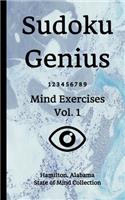 Sudoku Genius Mind Exercises Volume 1: Hamilton, Alabama State of Mind Collection