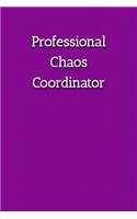 Professional Chaos Coordinator Notebook: Lined Journal, 120 Pages, 6 x 9, Gift For Office Secret Santa, Co-Worker, Boss, Manager Journal, Purple Matte Finish