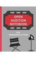 Open Audition Notebook For Nonunion Actors