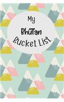 My Bhutan Bucket List: Novelty Bucket List Themed Notebook