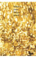 What's your happy space...