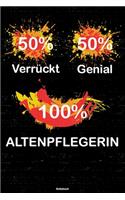 50% Verrückt 50% Genial 100% Altenpflegerin Notizbuch