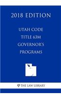 Utah Code - Title 63M - Governor's Programs (2018 Edition)