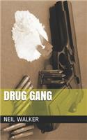 Drug Gang: The most compelling & controversial crime thriller in years(Drug Gang Trilogy)