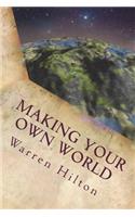 Making Your Own World
