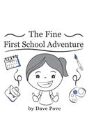 The fine first school adventure