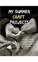 My Summer Craft Projects