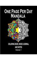 One Page Per Day Mandala Coloring Book, Mood Journal and Notes: Fun and Creative Way to Manage Your Moods and Thoughts